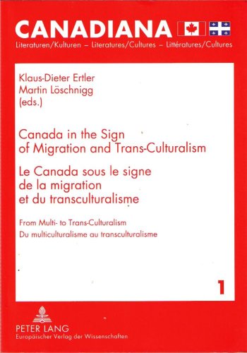 Stock image for Canada in the Sign of Migration and Trans-Culturalism - Le Canada for sale by Librairie La Canopee. Inc.