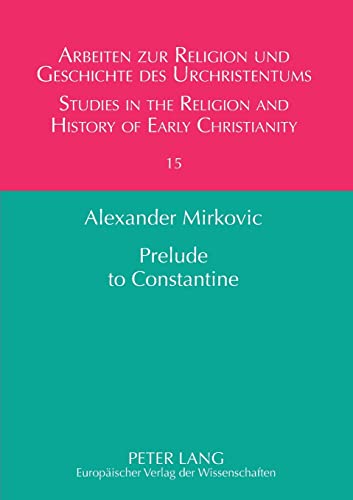 Stock image for Prelude to Constantine : The Abgar Tradition in Early Christianity for sale by Ria Christie Collections