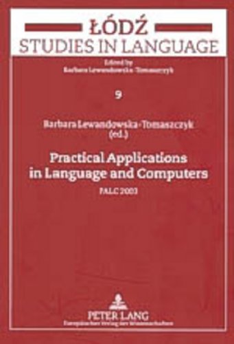 Practical Applications in Language and Computers: PALC 2003 (Lodz Studies in Language) (9783631524619) by Lewandowska-Tomaszczyk, Barbara