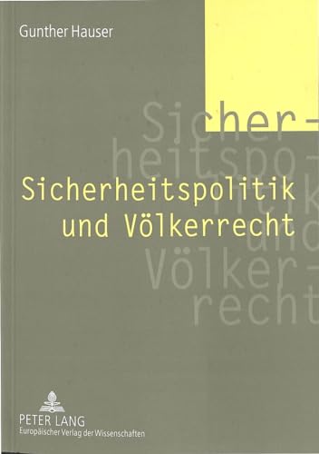 Sicherheitspolitik und VÃ¶lkerrecht (German Edition) (9783631524800) by Hauser, Gunther