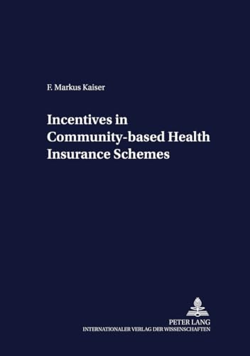 Beispielbild fr Incentives in Community-based Health Insurance Schemes (Development Economics & Policy) zum Verkauf von Revaluation Books