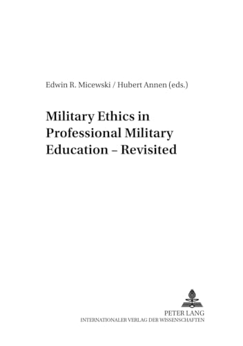 Stock image for Military Ethics in Professional Military Education - Revisited for sale by Librairie La Canopee. Inc.