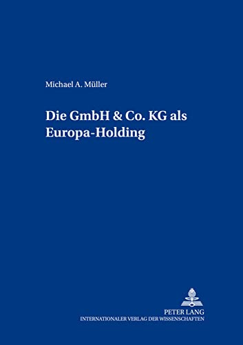 9783631532102: Die Gmbh & Co. Kg ALS Europa-Holding