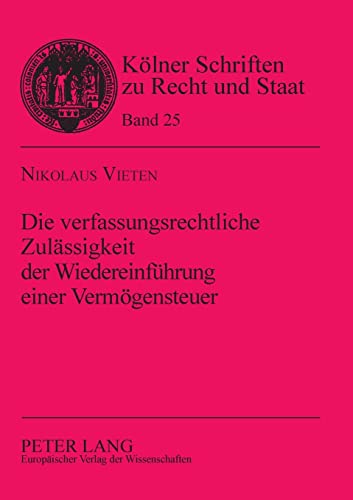 Imagen de archivo de Die verfassungsrechtliche Zulaessigkeit der Wiedereinfuehrung einer Vermoegensteuer: Zugleich eine Untersuchung des Halbteilungsbeschlusses des Bundes a la venta por ThriftBooks-Dallas