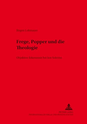 Stock image for Frege, Popper und die Theologie. for sale by SKULIMA Wiss. Versandbuchhandlung