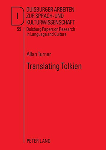 9783631535172: Translating Tolkien: Philological Elements in "The Lord of the Rings" (59) (Duisburger Arbeiten zur Sprach und Kulturwissenschaft Duisburg Papers on Research in Language and Culture)