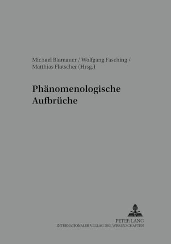 9783631537558: Phnomenologische Aufbrche: 11 (Reihe Der Oesterreichischen Gesellschaft Fuer Phaenomenologi)
