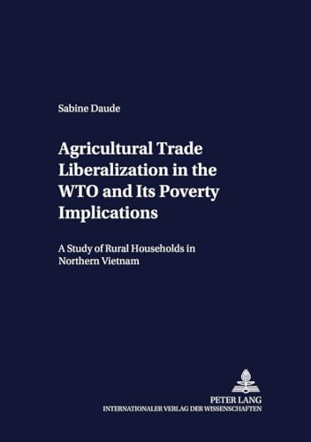 Beispielbild fr Agricultural Trade Liberalization in the WTO and Its Poverty Impl zum Verkauf von Librairie La Canopee. Inc.