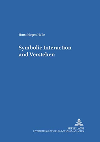 Stock image for Symbolic Interaction And Verstehen: Vol 4 for sale by Revaluation Books