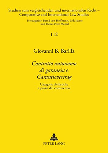 Stock image for Contratto autonomo di garanzia e Garantievertrag : Categorie civilistiche e prassi del commercio for sale by Ria Christie Collections