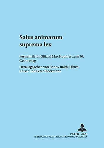 9783631541791: Salus Animarum Suprema Lex: Festschrift Fuer Offizial Max Hopfner Zum 70. Geburtstag: 38 (Adnotationes in Ius Canonicum)