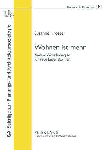 Imagen de archivo de Wohnen ist mehr: Andere Wohnkonzepte fr "neue" Lebensformen (Beitrge zur Planungs- und Architektursoziologie) (German Edition) [Paperback] Krosse, Susanne a la venta por Brook Bookstore