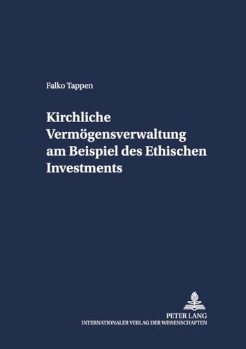 Stock image for Kirchliche Vermgensverwaltung am Beispiel des Ethischen Investments for sale by Buchpark