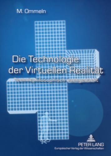 Stock image for Die Technologie der Virtuellen Realitt: Technikphilosophisch nachgedacht (German Edition) for sale by Brook Bookstore