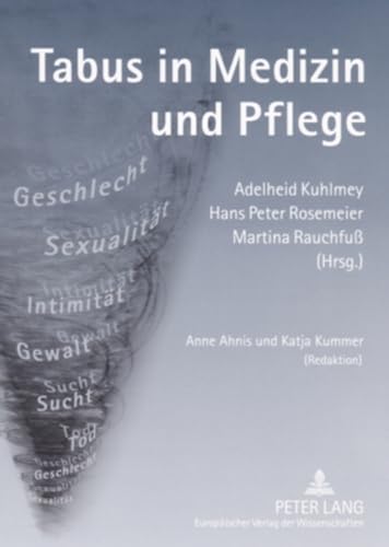 9783631543313: Tabus in Medizin Und Pflege: Anne Ahnis Und Katja Kummer (Redaktion)