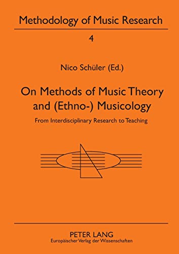 Stock image for On Methods of Music Theory and (Ethno-) Musicology : From Interdisciplinary Research to Teaching for sale by Ria Christie Collections