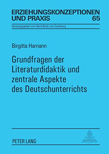 Beispielbild fr Grundfragen der Literaturdidaktik und zentrale Aspekte des Deutschunterrichts zum Verkauf von Ria Christie Collections