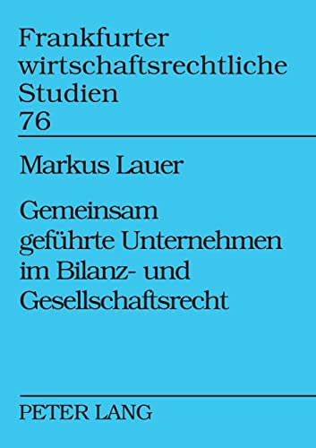 9783631544051: Gemeinsam gefuehrte Unternehmen im Bilanz- und Gesellschaftsrecht