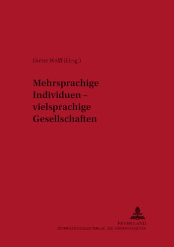 Imagen de archivo de Mehrsprachige Individuen - vielsprachige Gesellschaften. GAL Gesellschaft fr Angewandte Linguistik e.V. Forum angewandte Linguistik Band 47 a la venta por Bernhard Kiewel Rare Books