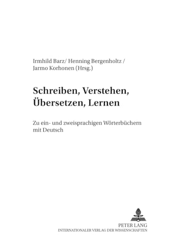 9783631545324: Schreiben, Verstehen, Uebersetzen, Lernen: Zu Ein- Und Zweisprachigen Woerterbuechern Mit Deutsch: 14 (Finnische Beitraege Zur Germanistik)