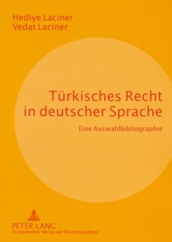 9783631546000: Tuerkisches Recht in Deutscher Sprache: Eine Auswahlbibliographie