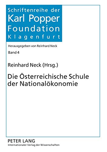 Stock image for Die sterreichische Schule der Nationalkonomie (Schriftenreihe der Karl Popper Foundation) (German Edition) [Paperback] Neck, Reinhard for sale by Brook Bookstore
