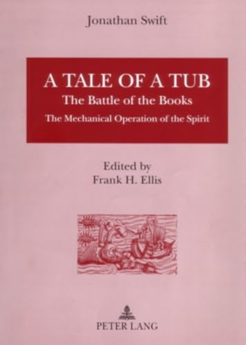 Beispielbild fr A Tale of a Tub: The Battle of the Books The Mechanical Operation of the Spirit zum Verkauf von WorldofBooks