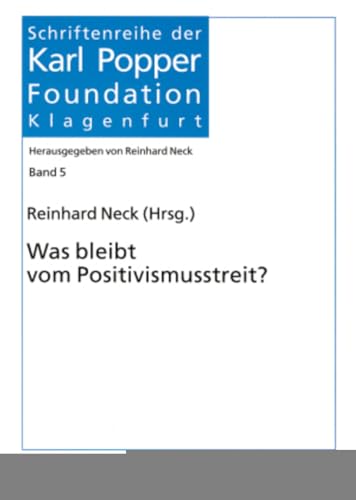 Stock image for Was Bleibt Vom Positivismusstreit? (Schriftenreihe Der Karl Popper Foundation Klagenfurt,) for sale by Revaluation Books
