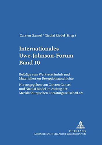 9783631547359: Internationales Uwe-Johnson-Forum- Band 10 (2006): Beitraege Zum Werkverstaendnis Und Materialien Zur Rezeptionsgeschichte- Im Auftrag Der Mecklenburgischen Literaturgesellschaft E.V.