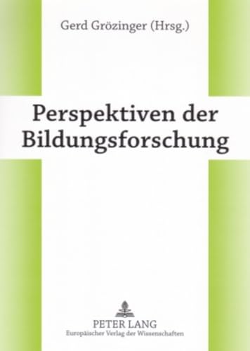 Perspektiven der Bildungsforschung (German Edition) (9783631548059) by GrÃ¶zinger, Gerd