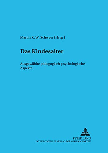 Stock image for Das Kindesalter: Ausgewaehlte Paedagogisch-Psychologische Aspekte (Psychologie Und Gesellschaft) for sale by Revaluation Books