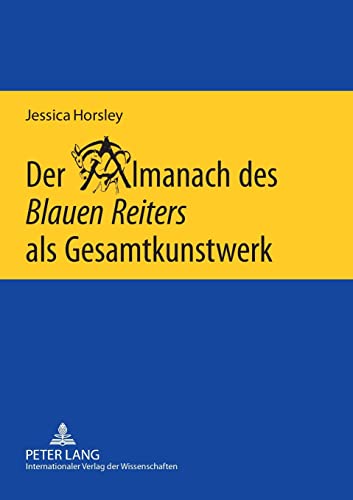 Der Almanach des Blauen Reiters als Gesamtkunstwerk (Paperback) - Jessica Horsley