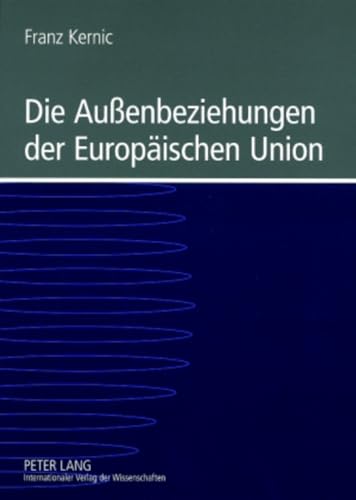 9783631549520: Die Auenbeziehungen Der Europaeischen Union: Eine Einfuehrung