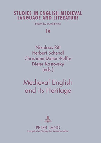 Imagen de archivo de Medieval English and Its Heritage Structure, Meaning and Mechanisms of Change 16 Studies in English Medieval Language and Literature a la venta por PBShop.store US