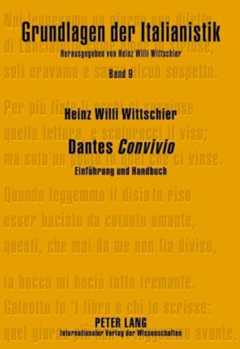 9783631550441: Dantes «Convivio»: Einfuehrung Und Handbuch- Erschriebene Immanenz: 9 (Grundlagen Der Italianistik)