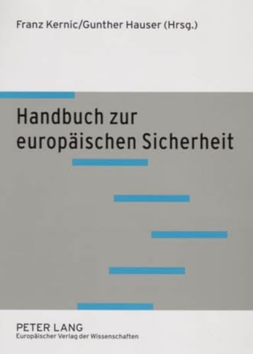 Handbuch zur europÃ¤ischen Sicherheit: 2., durchgesehene Auflage (German Edition) (9783631550465) by Kernic, Franz; Hauser, Gunther