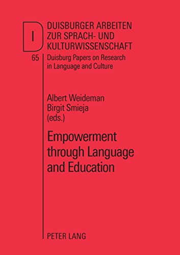 Stock image for Empowerment through Language and Education: Cases and Case Studies from North America, Europe, Africa and Japan (DASK ? Duisburger Arbeiten zur . Papers on Research in Language and Culture) [Paperback] Weideman, Albert and Smieja, Birgit for sale by Brook Bookstore