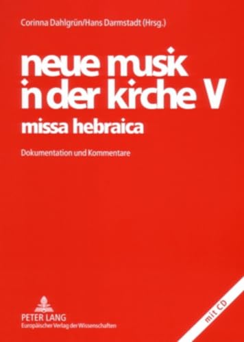 9783631550946: Neue Musik in Der Kirche V- Missa Hebraica: Dokumentation Und Kommentare