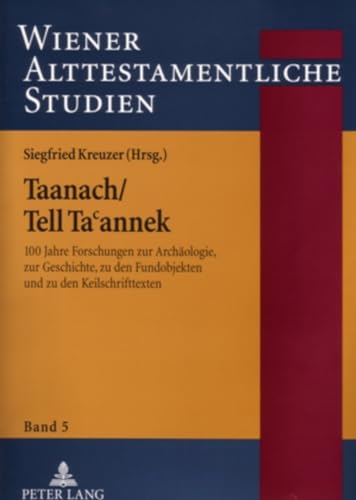 9783631551042: Taanach/Tell Taʿannek: 100 Jahre Forschungen Zur Archaeologie, Zur Geschichte, Zu Den Fundobjekten Und Zu Den Keilschrifttexten: 5