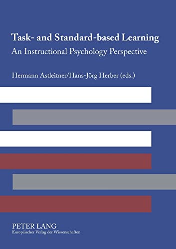 Imagen de archivo de Task- and Standard-based Learning: An Instructional Psychology Perspective [Paperback] Astleitner, Hermann and Herber, Hans-Jrg a la venta por Brook Bookstore