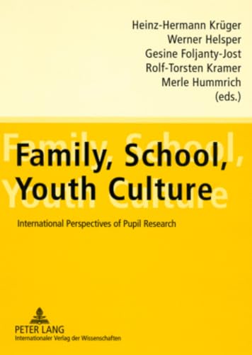 Beispielbild fr Family, School, Youth Culture: International Perspectives of Pupil Research zum Verkauf von Phatpocket Limited