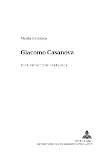 Beispielbild fr Giacomo Casanova: Die Geschichte seines Lebens (Dialoghi / Dialogues) (German Edition) zum Verkauf von Books From California