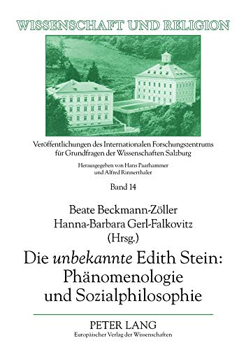 9783631553299: Die Unbekannte Edith Stein: Phaenomenologie Und Sozialphilosophie: 14 (Wissenschaft Und Religion)