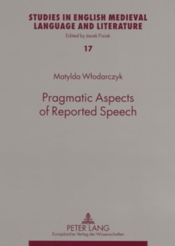 Pragmatic aspects of reported speech.