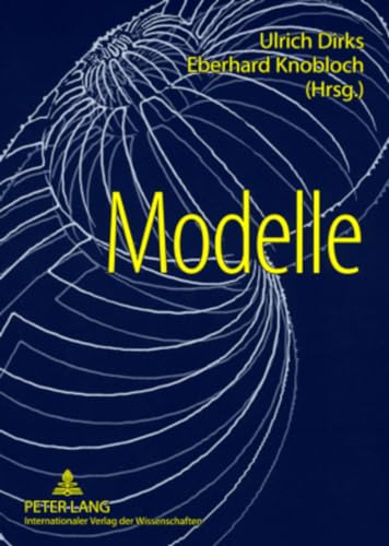 Modelle (German Edition) (9783631553770) by Dirks, Ulrich; Knobloch, Eberhard