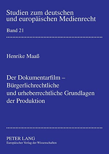 Beispielbild fr Der Dokumentarfilm - Brgerrechtliche und urheberrechtliche Grundlagen der Produktion. zum Verkauf von Antiquariat Bcherkeller