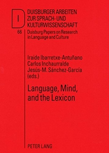 Stock image for Language, Mind, and the Lexicon (DASK ? Duisburger Arbeiten zur Sprach- und Kulturwissenschaft / Duisburg Papers on Research in Language and Culture) (English and Spanish Edition) for sale by Brook Bookstore