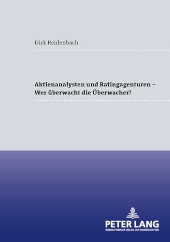 9783631554876: Aktienanalysten Und Ratingagenturen - - Wer Ueberwacht Die Ueberwacher?: 79