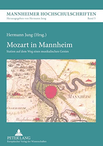 Stock image for Mozart in Mannheim; Station auf dem Weg eines musikalischen Genies for sale by Chiron Media