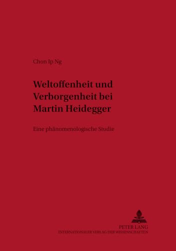 Stock image for Weltoffenheit Und Verborgenheit Bei Martin Heidegger (Paperback) for sale by CitiRetail